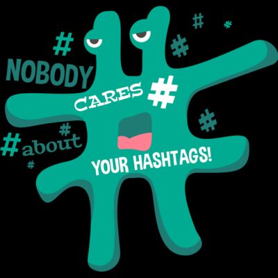 Nobody Cares About Your Hashtags Thumbnail