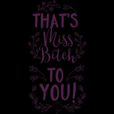 That's Miss Bitch To You! Thumbnail