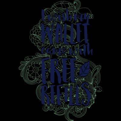 I Wish My Wallet Came With Free Refills Thumbnail