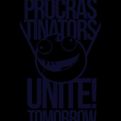 Procrastinators Unite! Tomorrow Thumbnail