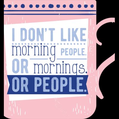 I Don't Like Morning People. Or Mornings. Or People. Thumbnail
